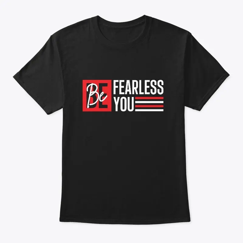 Be Fearless, Be You - Softstyle T-Shirt