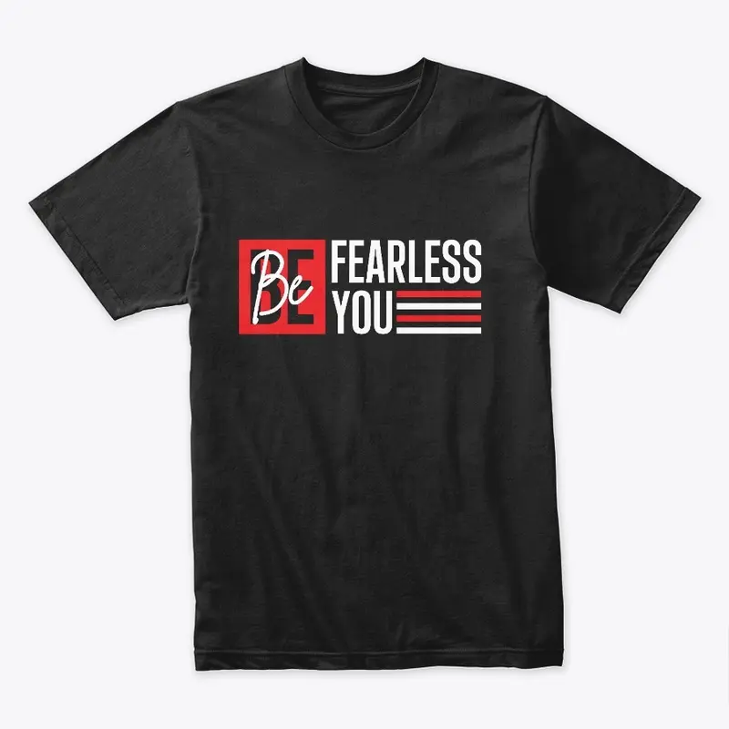 Be Fearless, Be You - Softstyle T-Shirt